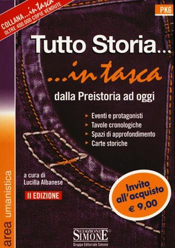 Tutto storia. Dalla preistoria ad oggi  - Libro Edizioni Giuridiche Simone 2012, In tasca | Libraccio.it