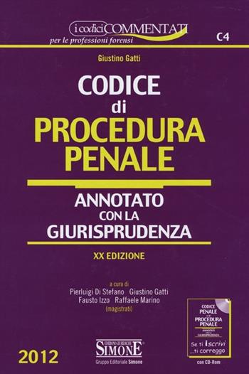 Codice di procedura penale. Annotato con la giurisprudenza - Giustino Gatti - Libro Edizioni Giuridiche Simone 2012, I codici commentati | Libraccio.it