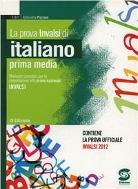 La prova di italiano. Per la 1ª classe della Scuola media - Antonietta Piscione - Libro Simone per la Scuola 2013 | Libraccio.it