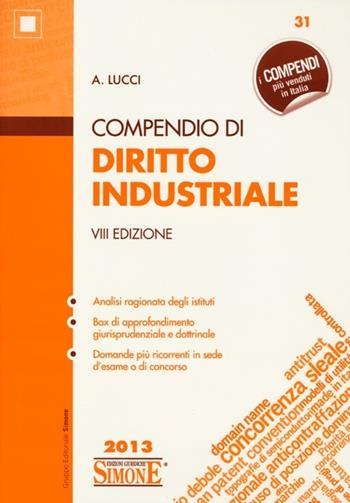 Compendio di diritto industriale - A. Lucci - Libro Edizioni Giuridiche Simone 2013, Compendi | Libraccio.it