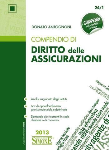 Compendio di diritto delle assicurazioni - Donato Antognoni - Libro Edizioni Giuridiche Simone 2013, Compendi | Libraccio.it