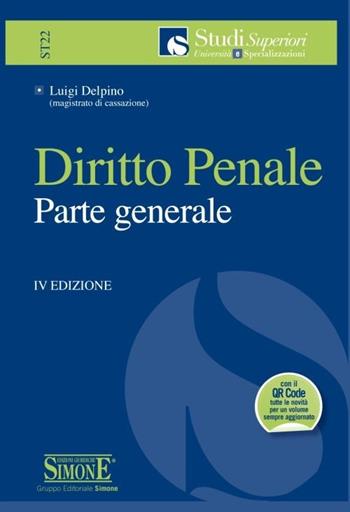 Diritto penale. Parte generale - Luigi Delpino - Libro Edizioni Giuridiche Simone 2013, Studi superiori. Università e specializz. | Libraccio.it