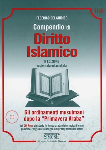 Compendio di diritto islamico. Con CD-ROM - Federico Del Giudice - Libro Edizioni Giuridiche Simone 2013, Compendi | Libraccio.it