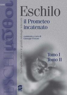 IL PROMETEO INCATENATO - ESCHILO - Libro | Libraccio.it