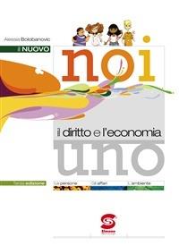 IL NUOVO NOI E IL DIRITTO E L'ECONOMIA 1 - BOLOBANOVIC ALESSIA | Libraccio.it