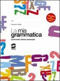 La mia grammatica. Grammatica italiana essenziale. - Francesco Gentile - Libro Simone per la Scuola 2010 | Libraccio.it