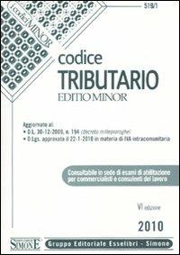 Codice tributario  - Libro Edizioni Giuridiche Simone 2010, I Codici Simone minor | Libraccio.it