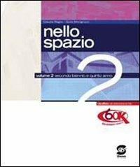 Nello spazio. Con espansione online. Vol. 2 - Claudia Regno, Giulia Mincigrucci - Libro Simone per la Scuola 2011 | Libraccio.it