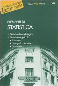 Elementi di statistica  - Libro Edizioni Giuridiche Simone 2010, Il timone | Libraccio.it