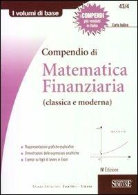 Compendio di matematica finanziaria (classica e moderna) - Carla Iodice - Libro Edizioni Giuridiche Simone 2011, I volumi di base | Libraccio.it