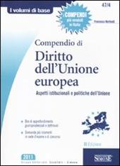 Compendio di diritto dell'Unione Europea. Aspetti istituzionali e politiche dell'Unione