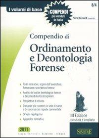 Compendio di ordinamento e deontologia forense - Piero Ricciardi - Libro Edizioni Giuridiche Simone 2011, I volumi di base | Libraccio.it