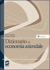 Dizionario di economia aziendale. - Rosario Liguoro, Antonio Verrilli - Libro Simone per la Scuola 2011 | Libraccio.it