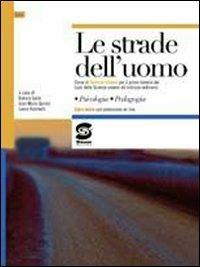 Le strade dell'uomo. Con espansione online. - Bianca Gallo - Libro Simone per la Scuola 2011 | Libraccio.it