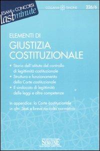 Elementi di giustizia costituzionale  - Libro Edizioni Giuridiche Simone 2008, Il timone | Libraccio.it