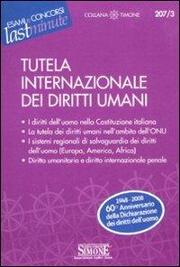 Tutela internazionale dei diritti umani  - Libro Edizioni Giuridiche Simone 2008, Il timone | Libraccio.it