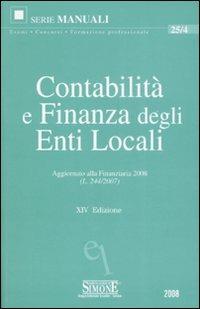 Contabilità e finanza degli enti locali  - Libro Edizioni Giuridiche Simone 2008, Manuali giuridici | Libraccio.it