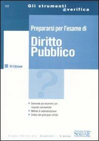 Prepararsi per l'esame di diritto pubblico  - Libro Edizioni Giuridiche Simone 2008, Strumenti di verifica | Libraccio.it
