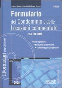 Formulario del condominio e delle locazioni commentato. Con CD-ROM  - Libro Edizioni Giuridiche Simone 2008, I formulari con CD-Rom | Libraccio.it