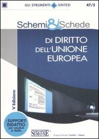 Schemi & schede di diritto dell'Unione Europea  - Libro Edizioni Giuridiche Simone 2008, Schemi & Schede | Libraccio.it