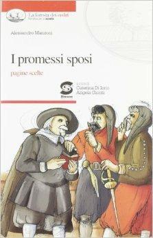 I Promessi sposi. Pagine scelte - Angelo Gionti, Caterina Di Iorio - Libro Simone per la Scuola 2009 | Libraccio.it