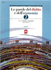 Le parole del diritto e dell'economia. Manuale. e professionali. Vol. 2