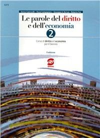 Le parole del diritto e dell'economia. Manuale. e professionali. Vol. 2 - Enrico Castrovilli, Oscar Campagnaro, Giuseppe De Leo - Libro Simone per la Scuola 2007 | Libraccio.it
