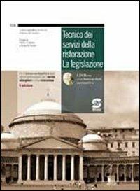 Tecnico dei servizi della ristorazione: la legislazione. Per gli Ist. Professionali alberghieri. Con CD-ROM - Pietro Orabona - Libro Simone per la Scuola 2009 | Libraccio.it