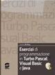 Esercizi di programmazione in Turbo Pascal. Con CD-ROM - Antonio De Rosa - Libro Simone per la Scuola 2009 | Libraccio.it