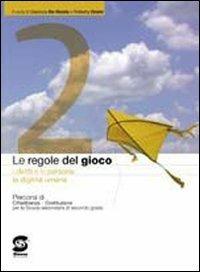 Le regole del gioco. Diritti, doveri e libertà. Vol. 2 - Gianluca De Nicola, Roberta Orsini - Libro Simone per la Scuola 2009 | Libraccio.it