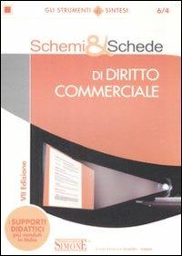Schemi & schede di diritto commerciale  - Libro Edizioni Giuridiche Simone 2009, Gli strumenti di sintesi | Libraccio.it
