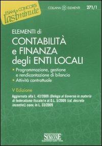 Elementi di contabilità e finanza degli enti locali  - Libro Edizioni Giuridiche Simone 2009, Il timone | Libraccio.it