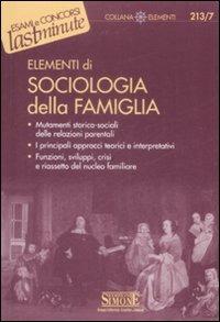 Elementi di sociologia della famiglia  - Libro Edizioni Giuridiche Simone 2009, Il timone | Libraccio.it