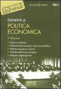 Elementi di politica economica  - Libro Edizioni Giuridiche Simone 2009, Il timone | Libraccio.it
