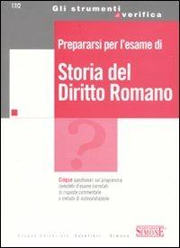 Prepararsi per l'esame di storia del diritto romano  - Libro Edizioni Giuridiche Simone 2009, Strumenti di verifica | Libraccio.it