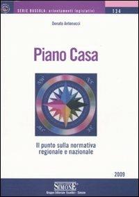 Piano casa. Il punto sulla normativa regionale e nazionale - Donato Antonucci - Libro Edizioni Giuridiche Simone 2009, Bussola. Orientamenti legislativi | Libraccio.it