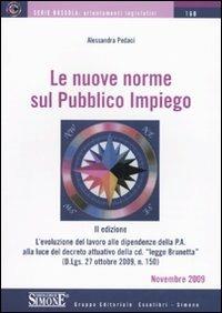 Le nuove norme sul pubblico impiego - Alessandra Pedaci - Libro Edizioni Giuridiche Simone 2009, La bussola | Libraccio.it