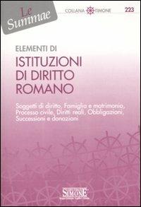 Elementi di istituzioni di diritto romano  - Libro Edizioni Giuridiche Simone 2007, Il timone | Libraccio.it