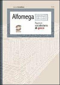 Alfaomega. Nuovo vocabolario di greco. - Gianni Korinthios - Libro Edizioni Giuridiche Simone 2007 | Libraccio.it