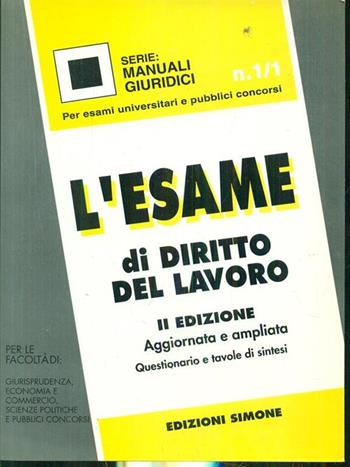 L' esame di diritto del lavoro  - Libro Edizioni Giuridiche Simone 1998, Manuali | Libraccio.it
