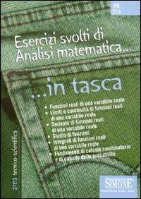 Esercizi svolti di analisi matematica  - Libro Edizioni Giuridiche Simone 2006, In tasca | Libraccio.it