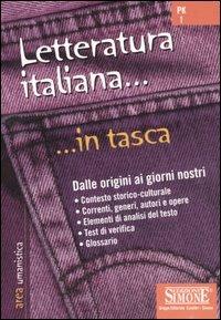 Letteratura italiana. Dalle origini ai giorni nostri  - Libro Edizioni Giuridiche Simone 2006, In tasca | Libraccio.it