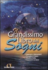 Il grandissimo libro dei sogni  - Libro Sigma Libri 2011 | Libraccio.it
