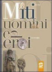 Miti, uomini ed eroi. Racconti epici - Ciro Raia - Libro Simone per la Scuola 2006 | Libraccio.it