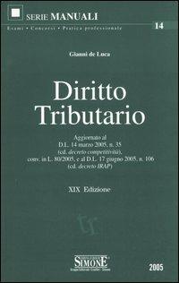 Diritto tributario - Gianni De Luca - Libro Edizioni Giuridiche Simone 2005, Manuali giuridici | Libraccio.it