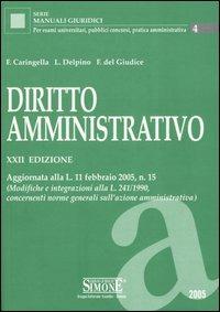 Diritto amministrativo - Francesco Caringella, Luigi Delpino, Federico Del Giudice - Libro Edizioni Giuridiche Simone 2005, Manuali giuridici | Libraccio.it