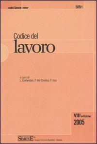 Codice del lavoro  - Libro Edizioni Giuridiche Simone 2004, I Codici Simone minor | Libraccio.it