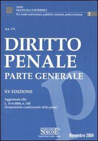 Diritto penale. Parte generale  - Libro Edizioni Giuridiche Simone 2005, Manuali giuridici | Libraccio.it