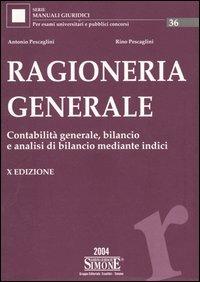 Ragioneria generale - Antonio Pescaglini, Rino Pescaglini - Libro Edizioni Giuridiche Simone 2004, Manuali giuridici | Libraccio.it