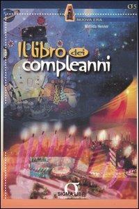 Il libro dei compleanni - Matilda Henner - Libro Sigma Libri 2004, Nuova era | Libraccio.it